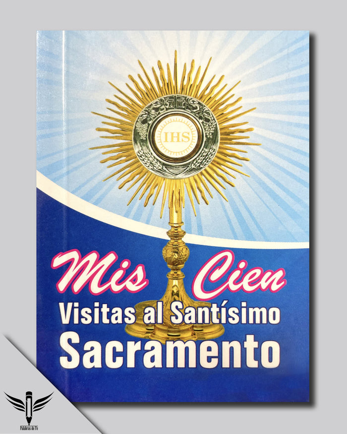 Mis Cien Visitas al Santísimo Sacramento